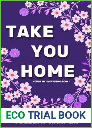 Take You Home (You Are My Everything: A College Friends-to-Lovers Lesbian Romance Series Book 1)