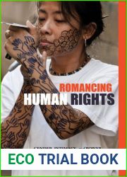 Romancing Human Rights: Gender, Intimacy, and Power between Burma and the West (Intersections: Asian and Pacific American Transcultural Studies, 28)