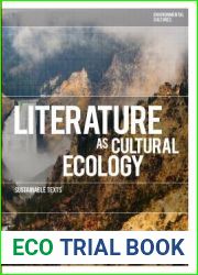 Literature as Cultural Ecology: Sustainable Texts (Environmental Cultures)