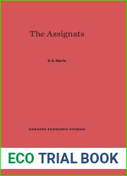 The Assignats (Harvard Economic Studies, 33)