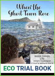 When the Ghost Town Rose: Book Three of the Cozy Corner Coven Mysteries