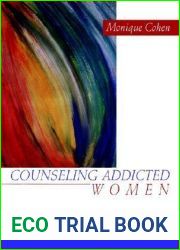 Counseling Addicted Women: A Practical Guide