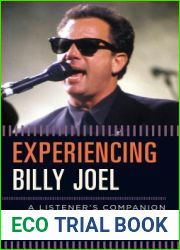 Experiencing Billy Joel: A Listener|s Companion