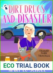 Dirt, Drugs and Disaster: Trailer Park Travails Book 10