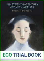 Nineteenth-Century Women Artists: Sisters of the Brush