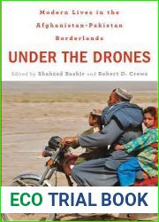 Under the Drones: Modern Lives in the Afghanistan-Pakistan Borderlands