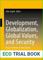Development, Globalization, Global Values, and Security: Essays in Honor of Arno Tausch