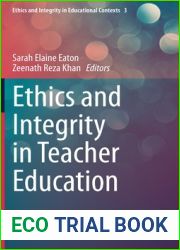 Ethics and Integrity in Teacher Education (Ethics and Integrity in Educational Contexts Book 3)
