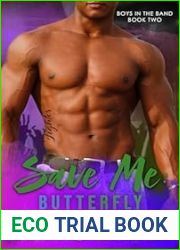 Save Me: Butterfly (Boys in the Band Book 2)