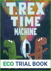 T. Rex Time Machine: (Funny Books for Kids, Dinosaur Book, Time Travel Adventure Book)