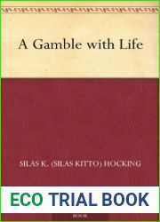 A Gamble with Life