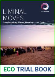 Liminal Moves: Traveling along Places, Meanings, and Times (Worlds in Motion, 9)
