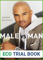 Male vs. Man: How to Honor Women, Teach Children, and Elevate Men to Change the World