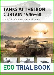 Tanks at the Iron Curtain 1946-60: Early Cold War armor in Central Europe (New Vanguard)