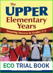 The Upper Elementary Years: Ensuring Success in Grades 3-6