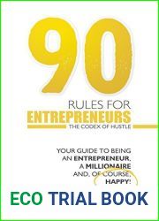 90 Rules for Entrepreneurs: The Codex of Hustle
