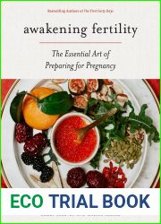 Awakening Fertility: The Essential Art of Preparing for Pregnancy by the Authors of the First Forty Days