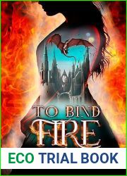 To Bind Fire (Empire of Ash and Song #1)