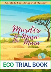 Murder in the Masai Mara (A Melody Scott Snapshot Mystery Book 2)