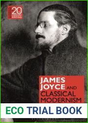 James Joyce and Classical Modernism (Classical Receptions in Twentieth-Century Writing)