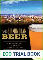Birmingham Beer: A Heady History of Brewing in the Magic City