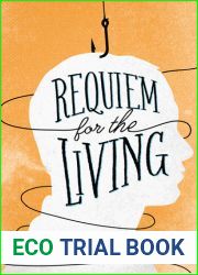 Requiem for the Living: A Memoir