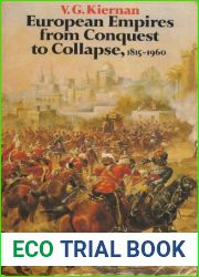 European Empires from Conquest to Collapse, 1815-1960 (Fontana history of European war and society)