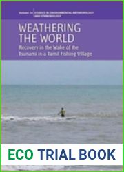 Weathering the World: Recovery in the Wake of the Tsunami in a Tamil Fishing Village