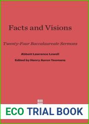 Facts and Visions: Twenty-Four Baccalaureate Sermons
