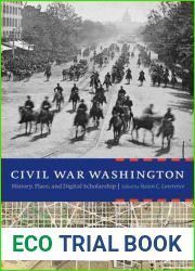 Civil War Washington: History, Place, and Digital Scholarship
