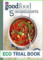 Good Food: 5 Ingredients: 130 simple dishes for every day of the week (Good Food Guides)