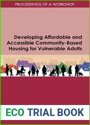 Developing Affordable and Accessible Community-Based Housing for Vulnerable Adults: Proceedings of a Workshop