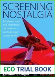 Screening Nostalgia: Populuxe Props and Technicolor Aesthetics in Contemporary American Film