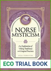 Norse Mysticism: An Exploration of Viking Traditions and Magical Practices (Mystic Traditions)