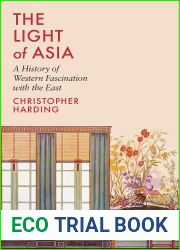 The Light of Asia: A History of Western Fascination with the East
