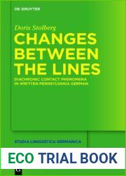 Changes Between the Lines: Diachronic contact phenomena in written Pennsylvania German (Studia Linguistica Germanica, 118)