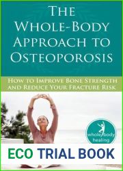The Whole-Body Approach to Osteoporosis: How to Improve Bone Strength and Reduce Your Fracture Risk (The New Harbinger Whole-Body Healing Series) by R. Keith McCormick (2009) Paperback