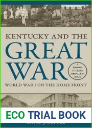Kentucky and the Great War: World War I on the Home Front (Topics In Kentucky History)