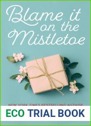 Blame It on the Mistletoe (Sweet Plains, TX #2)