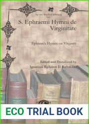 S. Ephraemi Hymni de Virginitate: Ephrem|s Hymns on Virginity