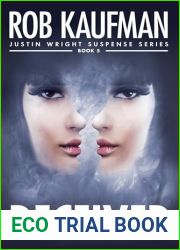 DECEIVED (Justin Wright Suspense Series - Book 5): Jaw-dropping twists, thrills and page-turning suspense!