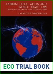 Banking Regulation and World Trade Law: GATS, EU and and quot;Prudential and quot; Institution Building