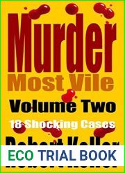 Murder Most Vile: Volume 2: 18 Shocking Cases