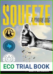 To Squeeze a Prairie Dog