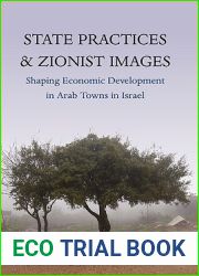 State Practices and Zionist Images: Shaping Economic Development in Arab Towns in Israel