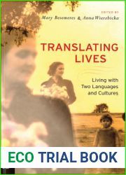 Translating Lives: Living with Two Languages and Cultures