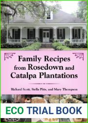 Family Recipes From Rosedown and Catalpa Plantations