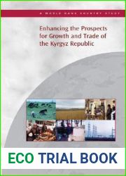 Enhancing the Prospects for Growth And Trade of the Kyrgyz Republic (World Bank Country Study)