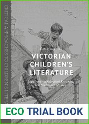 Victorian Children|s Literature: Experiencing Abjection, Empathy, and the Power of Love (Critical Approaches to Children|s Literature)