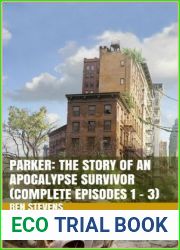 Parker: The Story of an Apocalypse Survivor (COMPLETE EPISODES #1-3)